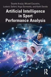 bokomslag Artificial Intelligence in Sport Performance Analysis