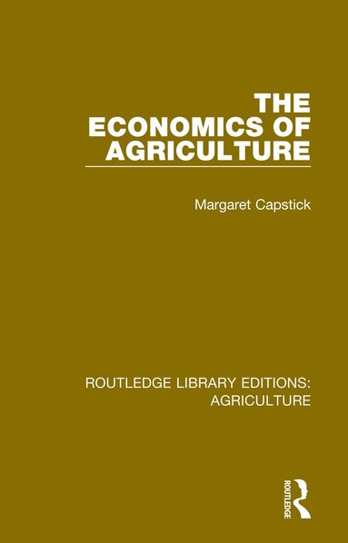 Margaret Capstick - Economics of Agriculture, Inbunden