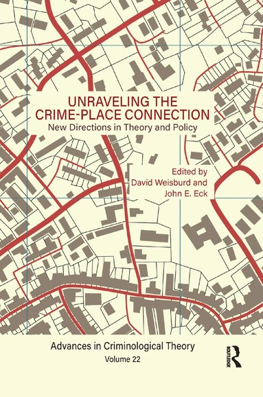 David Weisburd, John E. Eck - Unraveling the Crime-Place Connection, Volume 22, Häftad