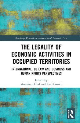 The Legality of Economic Activities in Occupied Territories 1