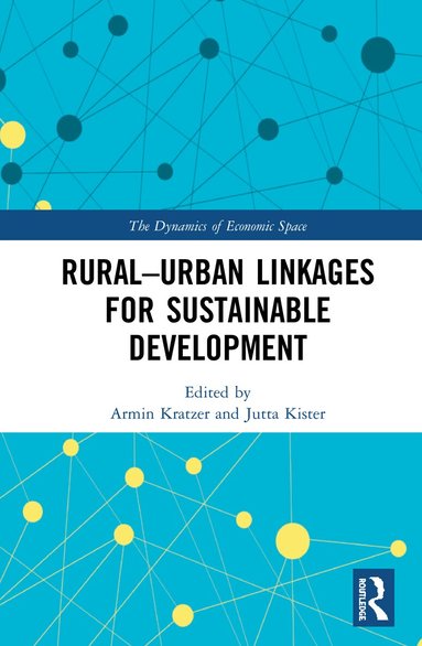 Armin Kratzer, Jutta Kister - Rural-Urban Linkages for Sustainable Development, Inbunden