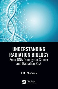 bokomslag Understanding Radiation Biology