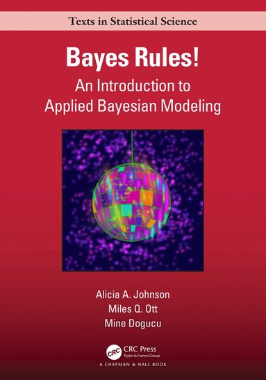 Alicia A. Johnson, Miles Q. Ott, Mine Dogucu - Bayes Rules!, Häftad
