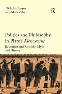 bokomslag Politics and Philosophy in Plato's Menexenus