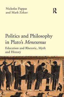 Politics and Philosophy in Plato's Menexenus 1