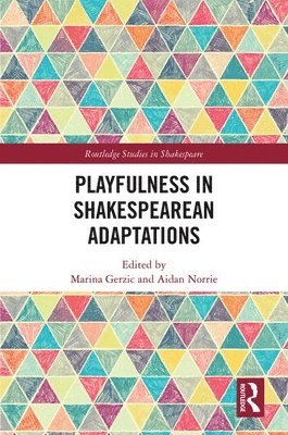Playfulness in Shakespearean Adaptations 1