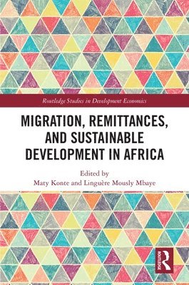 Migration, Remittances, and Sustainable Development in Africa 1