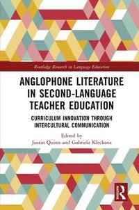 bokomslag Anglophone Literature in Second-Language Teacher Education