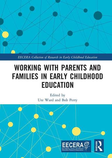 Ute Ward, Bob Perry - Working with Parents and Families in Early Childhood Education, Inbunden