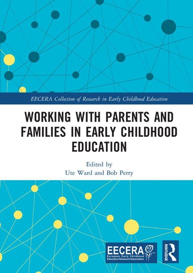 bokomslag Working with Parents and Families in Early Childhood Education