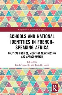 bokomslag Schools and National Identities in French-speaking Africa