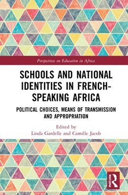 bokomslag Schools and National Identities in French-speaking Africa