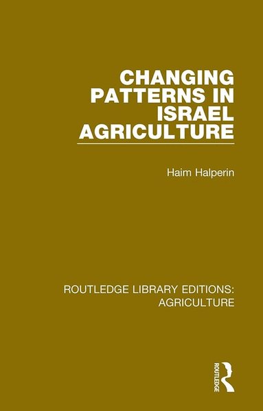 Haim Halperin - Changing Patterns in Israel Agriculture, Häftad