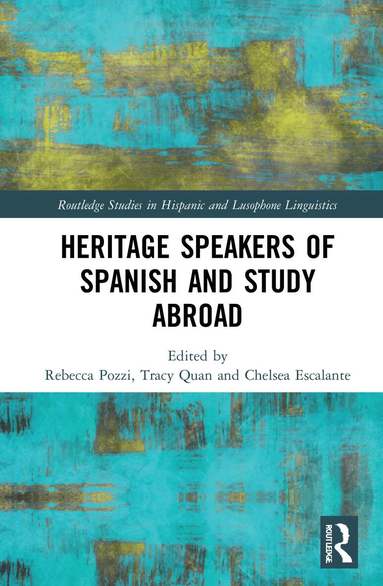 Rebecca Pozzi, Tracy Quan, Chelsea Escalante - Heritage Speakers of Spanish and Study Abroad, Inbunden