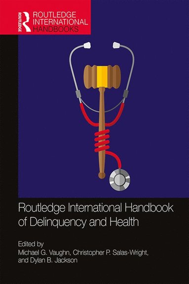 bokomslag Routledge International Handbook of Delinquency and Health