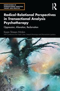 bokomslag Radical-Relational Perspectives in Transactional Analysis Psychotherapy