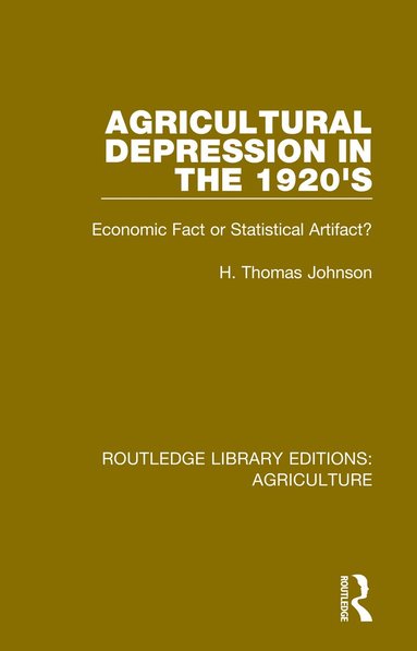 H. Johnson - Agricultural Depression in the 1920's, Inbunden