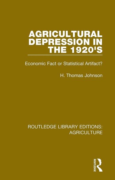 H. Johnson - Agricultural Depression in the 1920's, Häftad