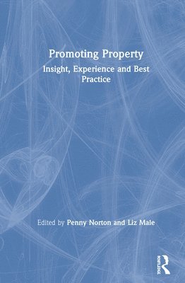 Penny Norton, Liz Male, UK) Norton, Penny (Consult Online - Promoting Property, Inbunden