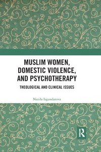 bokomslag Muslim Women, Domestic Violence, and Psychotherapy