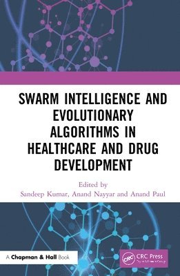 bokomslag Swarm Intelligence and Evolutionary Algorithms in Healthcare and Drug Development