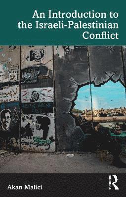 Akan Malici - Introduction to the Israeli-Palestinian Conflict, Häftad