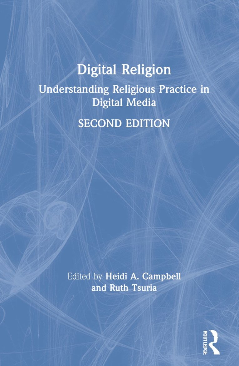 Heidi A. Campbell, Ruth Tsuria, USA) Campbell, Heidi A. (Texas A&M University, USA) Tsuria, Ruth (Seton Hall University - Digital Religion, Inbunden