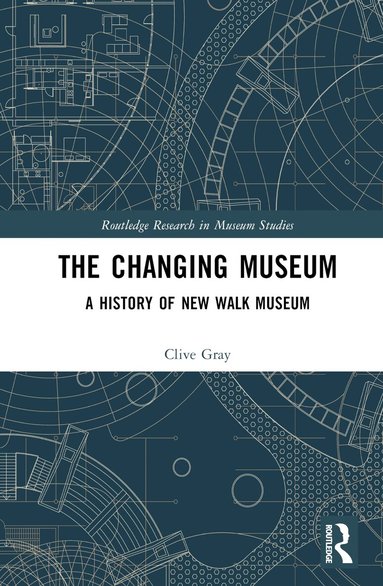Clive Gray - Changing Museum, Inbunden