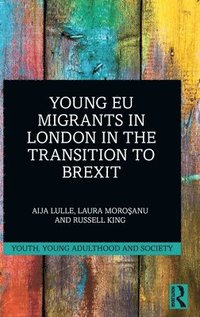 bokomslag Young EU Migrants in London in the Transition to Brexit