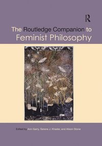 bokomslag The Routledge Companion to Feminist Philosophy