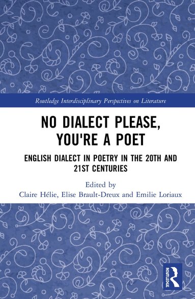 Claire Hélie, Elise Brault-Dreux, Emilie Loriaux - No Dialect Please, You're a Poet, Inbunden