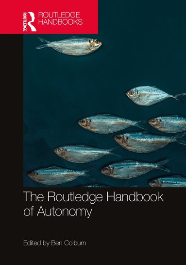 Ben Colburn - Routledge Handbook of Autonomy, Inbunden