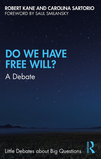 Robert Kane, Carolina Sartorio - Do We Have Free Will?, Häftad