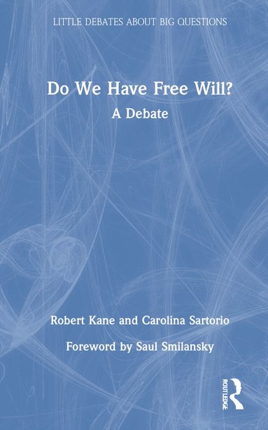 Robert Kane, Carolina Sartorio - Do We Have Free Will?, Inbunden