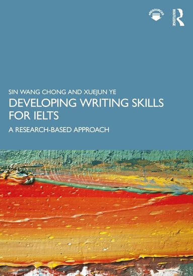 Sin Wang Chong, Xuejun Ye - Developing Writing Skills for IELTS, Häftad