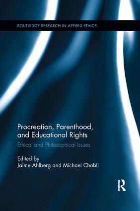 Jaime Ahlberg, Michael Cholbi - Procreation, Parenthood, and Educational Rights, Häftad