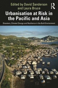 bokomslag Urbanisation at Risk in the Pacific and Asia