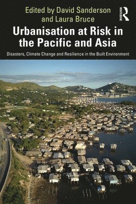 Urbanisation at Risk in the Pacific and Asia 1