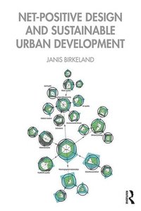 bokomslag Net-Positive Design and Sustainable Urban Development