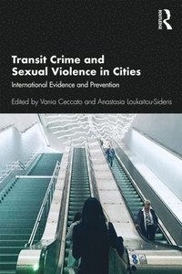 bokomslag Transit Crime and Sexual Violence in Cities