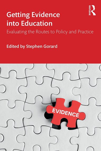 Stephen Gorard - Getting Evidence into Education, Häftad