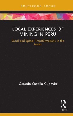 Local Experiences of Mining in Peru 1