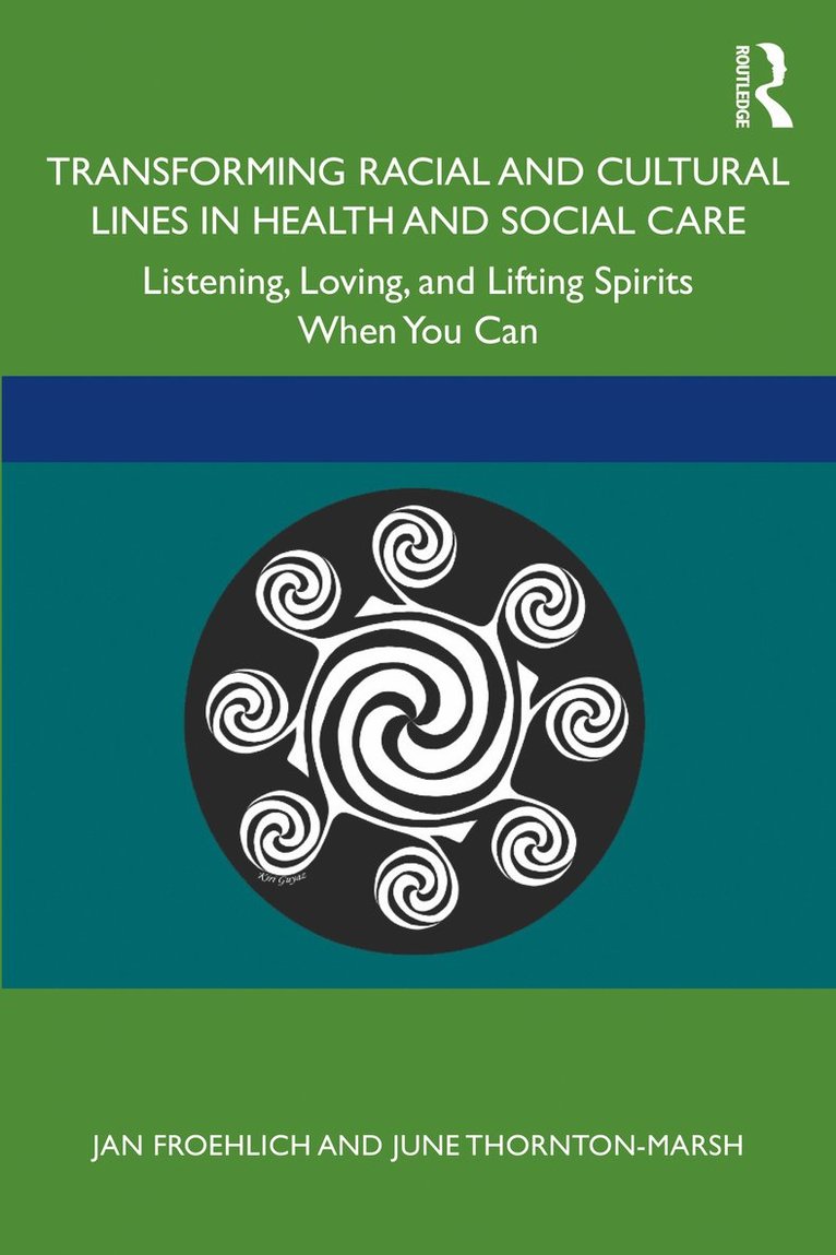 Transforming Racial and Cultural Lines in Health and Social Care 1