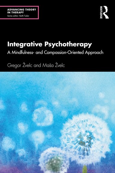 Gregor Žvelc, Maša Žvelc - Integrative Psychotherapy, Häftad