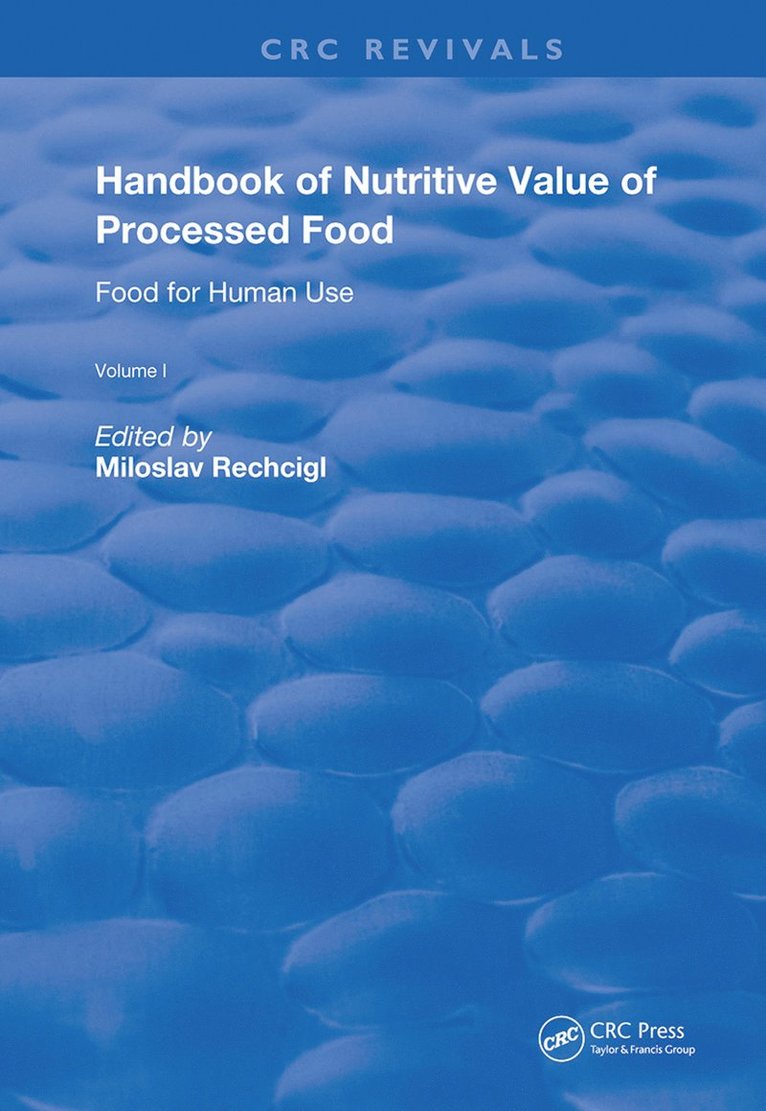 Miloslav Rechcigl - Handbook of Nutritive Value of Processed Food, Inbunden