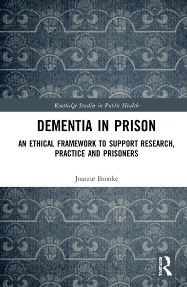 Joanne Brooke - Dementia in Prison, Inbunden