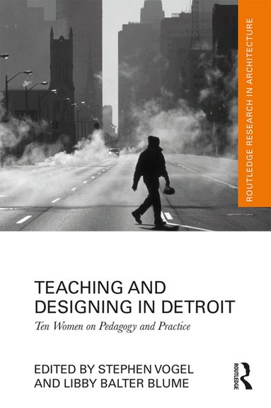 Stephen Vogel, Libby Blume - Teaching and Designing in Detroit, Inbunden