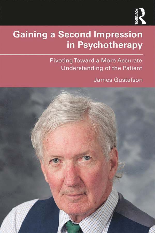 James Gustafson - Gaining a Second Impression in Psychotherapy, Inbunden
