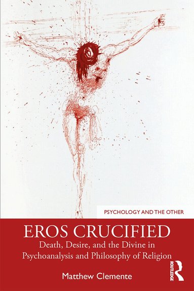 Matthew Clemente - Eros Crucified, Häftad