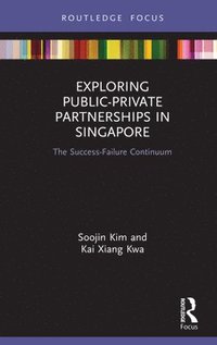 bokomslag Exploring Public-Private Partnerships in Singapore